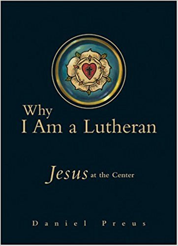 why-i-am-a-lutheran